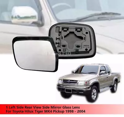 1 LH Rear View Mirror Glass Lens For Toyota Hilux Tiger MK4 Pickup 1998-2004 • $33.54