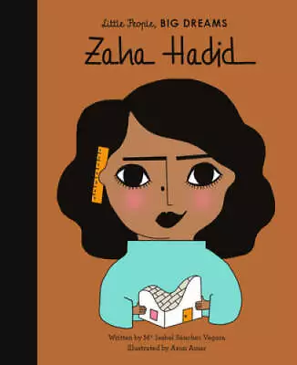 $5.38 • Buy Zaha Hadid (Little People, BIG DREAMS (38)) - Hardcover - GOOD