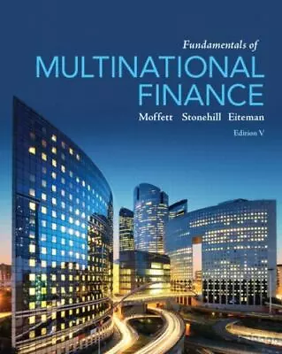 Fundamentals Of Multinational Finance By Michael H. Moffett 5th Edition - USED • $24.99