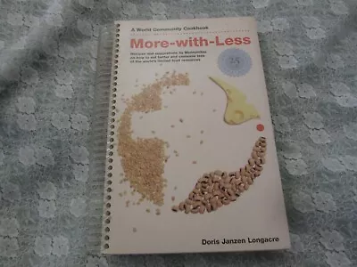 Vintage 2000 Spiral More With Less Cookbook 25th Anniv Doris Longacre Mennonite • $10