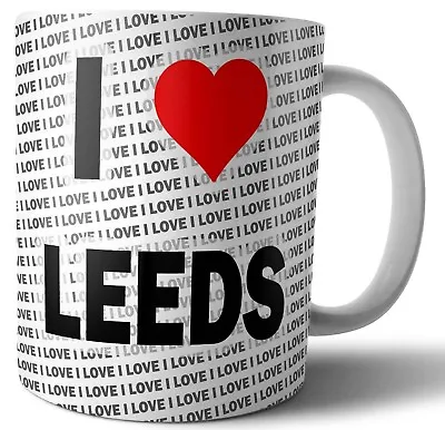 £12.95 • Buy I Love Leeds - Tea - Coffee - Mug - Cup - Birthday - Christmas - Gift