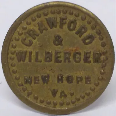 $11 • Buy CRAWFORD & WILBERGER OF NEW HOPE VA  GOOD FOR 25c IN MERCHANDISE  TRADE TOKEN
