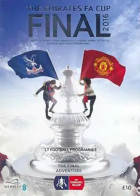 * 2016 FA CUP FINAL - MAN UTD V CRYSTAL PALACE - OFFICIAL PROGRAMME * • £12.99