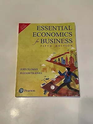 Essentials Economics For Business By J Sloman & E Jones. Fifth Edition • £14