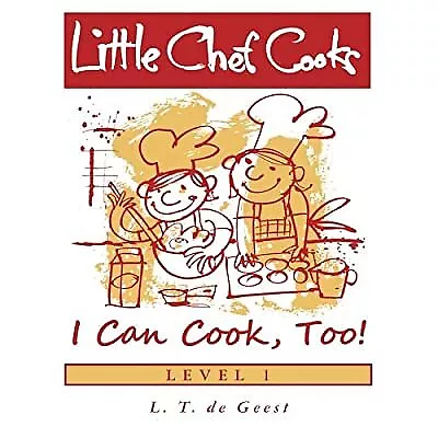 Little Chef Cooks I Can Cook Too! (Little Chef Cooks Level 1) De Geest L T  • £5.23