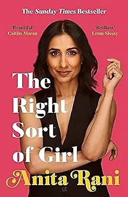 The Right Sort Of Girl: The Sunday Times Bestseller Rani Anita Used; Good Boo • £2.68