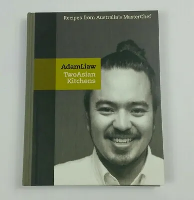 $62.50 • Buy Two Asian Kitchens Book Adam Liaw Recipes Hardcover Cookbook Masterchef