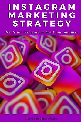$36.73 • Buy Instagram Marketing Strategy How Use Instagram Boost Your By Handley Pixaro Mar