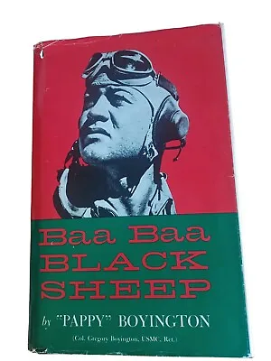 Baa Baa Black Sheep By Pappy Boyington 1958 Signed 17th Printing  • $89.99