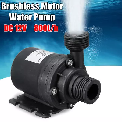 DC 12V 19W 800L/H Ultra Quiet Brushless Motor Submersible Water Pump Pool R3Z4 • $13.08