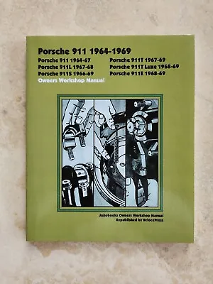 Porsche 911 911L 911S 911T 911E 1964-1973 Owners Workshop Manual • $34.99