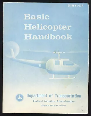 Basic Helicopter Handbook - Department Of Transportation Ea-ac 61-13a • $18.47