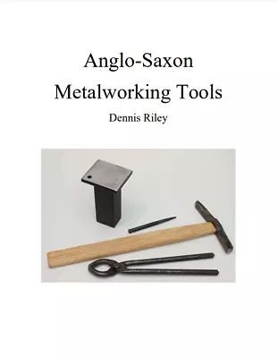 Anglo-Saxon Metalworking Tools 40 Page A5 Full Colour Book • £8.99