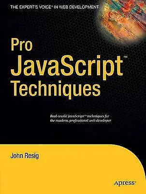 £3.48 • Buy Resig, John : Pro JavaScript Techniques Highly Rated EBay Seller Great Prices