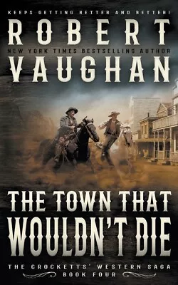 The Town That Wouldn't Die: A Classic Western • $17.25