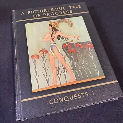 A Picturesque Tale Of Progress Vol 3  Conquests  Olive Beaupre Miller - 1935 • $14.95