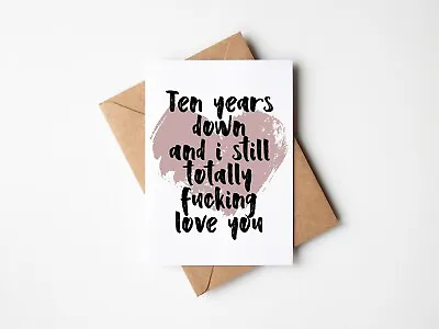 £3.50 • Buy Funny 10th Anniversary Card | Ten Years Down And I Still