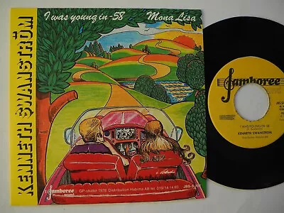 KENNETH SWANSTRÖM I Was Young In -58 /Mona Lisa 45 7  Single 1978 Sweden Priv EX • $12