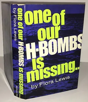 PALOMARES SPAIN 1967 1st EDITION BOOK ONE OF OUR H-BOMBS IS MISSING FLORA LEWIS • $30