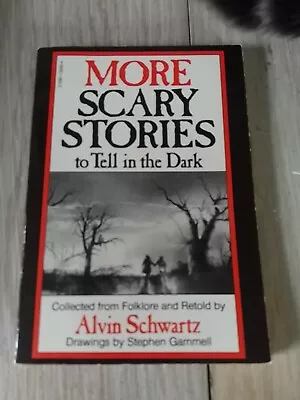 More Scary Stories To Tell In The Dark 1984 Alvin Schwartz Stephen Gammell • $3