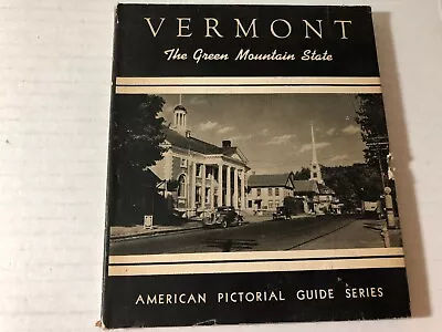 VERMONT A Profile Of The GREEN MOUNTAIN State 1941 American Pictorial Guide • $12.99