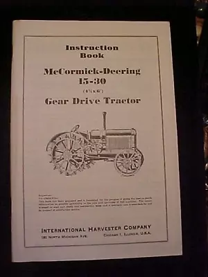 International Harvester McCormick Deering 15-30 Gear Drive Tractor Instruction • $10