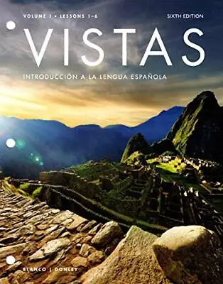 Vistas: Introduccion A La Lengua Espanola [Volume 1 Lessons 1-6] 6th Editi... • $37.19