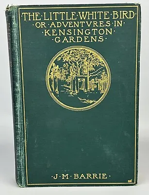 The Little White Bird J.M. Barrie 1st Ed Peter Pan Kensington Gardens 1902 • $85