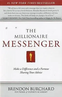 The Millionaire Messenger: Make A Difference And A Fortune Sharing Your Advice B • $19.19