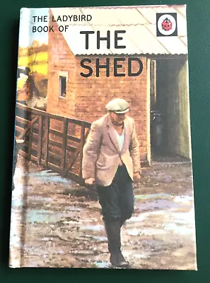 The Ladybird Book Of The Shed (Ladybird Books For Grown-Ups) By Jason Hazeley • £1.20