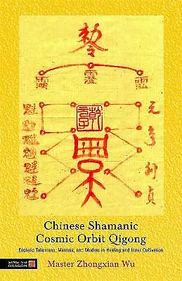 Chinese Shamanic Cosmic Orbit Qigong - 9781848190566 • £13.98