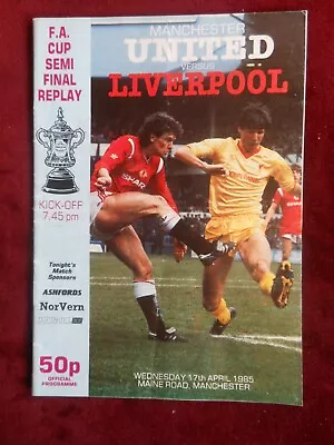 FA Cup Semi-Final Replay Programme Apr 1985 Man Utd V Liverpool Maine Road GD • £2.99