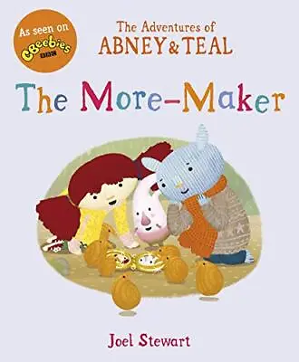 The Adventures Of Abney & Teal: The More-Maker (The Adventures Of Abney And Teal • £3.79