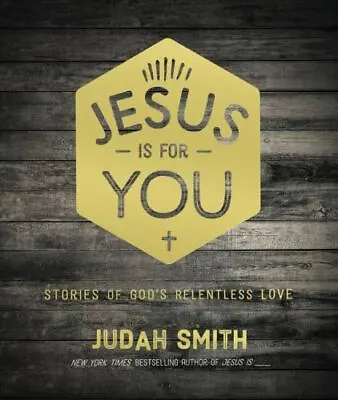 Jesus Is For You: Stories Of God's Relentless Love By Smith Judah • $4.99