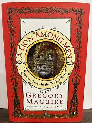 Wicked Years Ser.: A Lion Among Men:Volume Three By Gregory Maguire 1st Ed. 2008 • $9.99