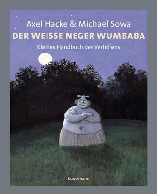 Der WeisseNeger Wumbaba Kleines Handbuch Des Verhorens Michael S • $6.15