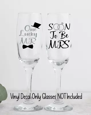 Engagement Glasses Vinyl Decals Soon To Be Mrs One Lucky Mr Champagne Pint • £3.55