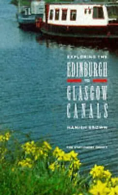 £3.12 • Buy British Waterways Board : Exploring The Edinburgh To Glasgow Canal Amazing Value