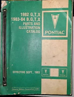 1982 Thru 1989 Pontiac B G T X Parts & Illustration Catalog Manual   • $26.99