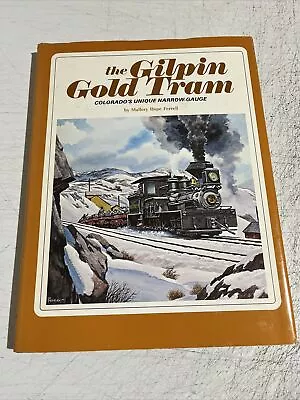 The Gilpin Gold Tram - Colorado’s Unique Narrow Gauge - By: Mallory Hope Ferrell • $24.99