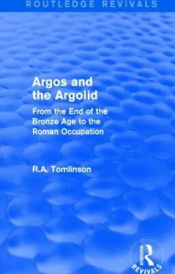 $342 • Buy Argos And The Argolid (Routledge Revivals): From The End Of The Bronze Age To