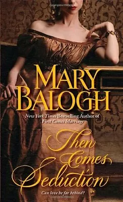 Then Comes Seduction (Huxtable) By Mary Balogh • £3.72