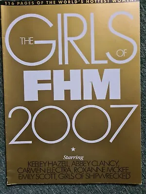 The Girls Of FHM 2007 116 Pages Emily Scott Keeley Hazel Very Good Condition • £55