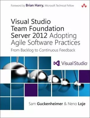 Visual Studio Team Foundation Server 2012: Adopting Agile Software Practices: Fr • $5.49