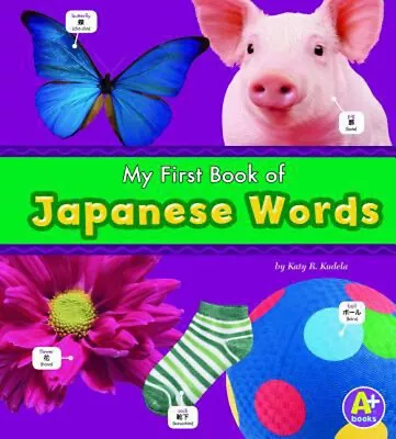 My First Book Of Japanese Words Kudela Katy R. Translations.com • $6.50