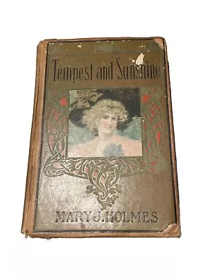 Tempest And Sunshine By Mary J. Holmes Vintage 1910 Rare • $18.99