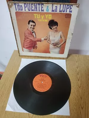Tito Puente & La Lupe TU Y YO (YOU'N'ME) TICO LP 1125 1965 MEGA RARE NITIDO TEDD • $33