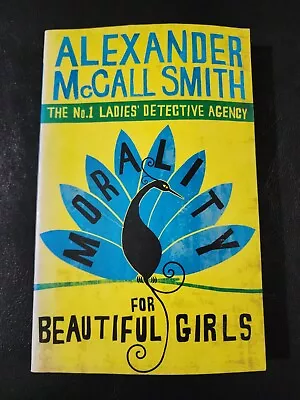 Morality For Beautiful Girls By Alexander McCall Smith - Paperback • $9.50