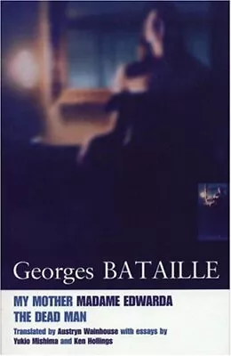 My Mother Madame Edwarda And The Dead Man By Bataille Georges (Paperback) • $5.99