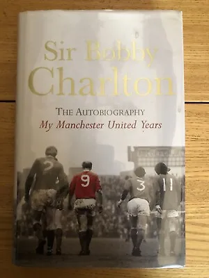 Sir Bobby Charlton My Manchester United Years Signed First Edition • $275